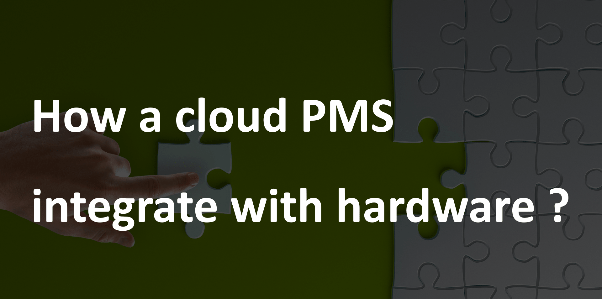 How a cloud PMS integrate with hardware?